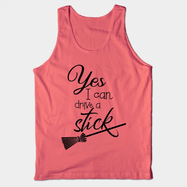 Yes, I Can Drive A Stick Halloween Tank Top by PeppermintClover